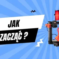 Druk 3D FDM: Przewodnik dla początkujących jak zacząć?