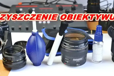 Jak wyczyścić obiektyw aparatu i telefonu? Bezpieczny poradnik
